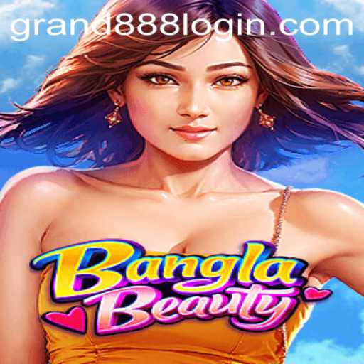 BanglaBeauty: Unveiling the Exciting World of GRAND888 Login