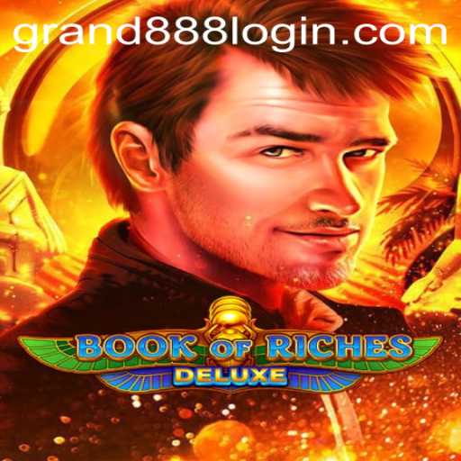 Exploring the Enchanting World of BookofRichesDeluxe and the Thrilling GRAND888 Login Experience