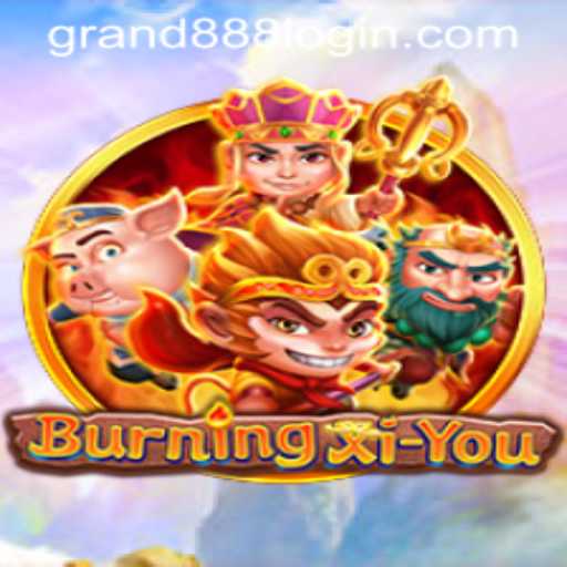 Exploring the Enchanting World of BurningXiYou and the Exciting GRAND888 Login