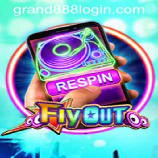 FlyOut: A Comprehensive Guide to the Exciting Game with GRAND888 Login