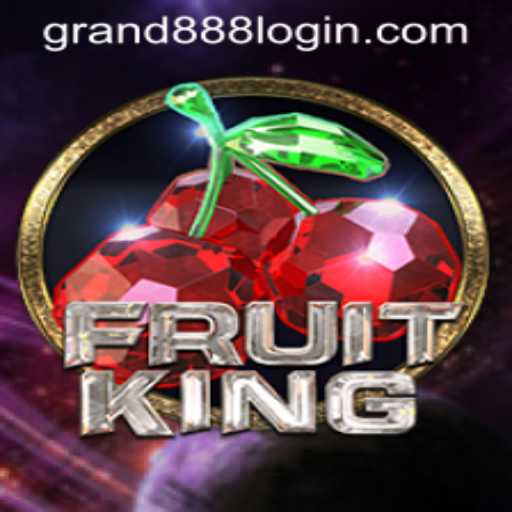 Exploring the Vibrant World of FruitKing and Understanding GRAND888 Login