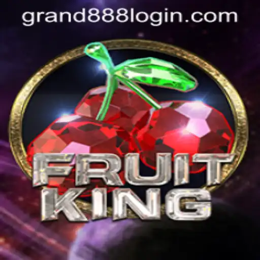 Exploring the Vibrant World of FruitKing and Understanding GRAND888 Login