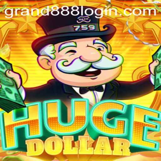 Exploring the World of HugeDollar: A Comprehensive Guide to GRAND888 Login