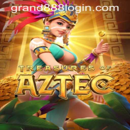 Discover the Mysteries of Treasures of Aztec and Seamlessly Login with GRAND888